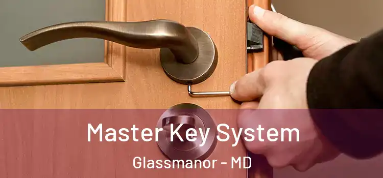  Master Key System Glassmanor - MD