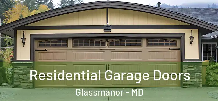  Residential Garage Doors Glassmanor - MD