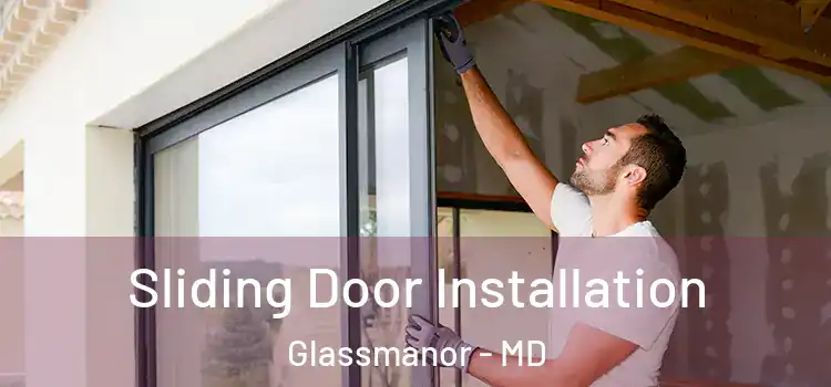  Sliding Door Installation Glassmanor - MD